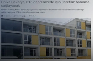Erkanlı Holding Deprem Desteği: Univa Sakarya'da 816 depremzedeye ücretsiz barınma.