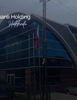 Erkanlı Holding’in kurumsal yapısı, öğrenci evi projeleri ve sürdürülebilir çevre yatırımları
