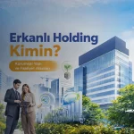 Erkanlı Holding’in kurumsal yapısını, sektör odaklı faaliyetlerini ve sürdürülebilir büyüme stratejisini temsil eden infografik görsel.