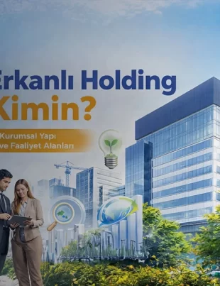 Erkanlı Holding’in kurumsal yapısını, sektör odaklı faaliyetlerini ve sürdürülebilir büyüme stratejisini temsil eden infografik görsel.