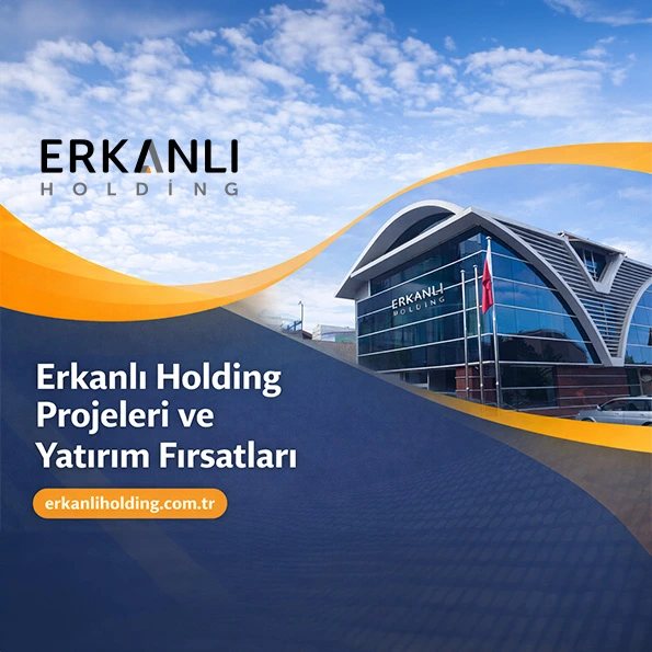 Erkanlı Holding Projeleri