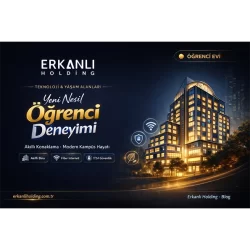 Erkanlı Holding öğrenci evi modern ve güvenli öğrenci yaşam alanı
